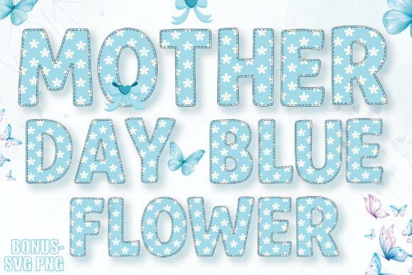 Mother Day Blue Flower: A Font That Captures Heartfelt Elegance