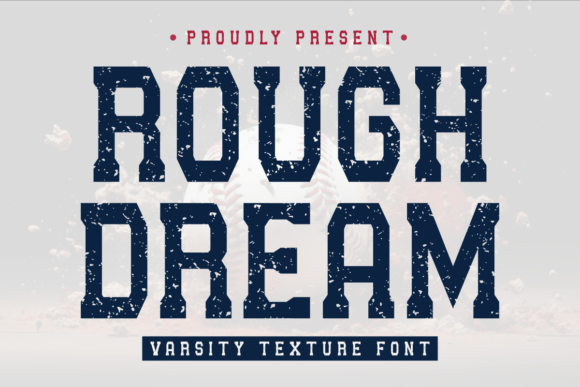 Rough Dream: The Varsity Typeface with Authentic Grit